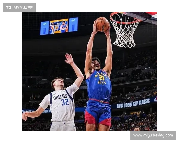 掘金主场险胜独行侠,约基奇关键封盖锁定胜局